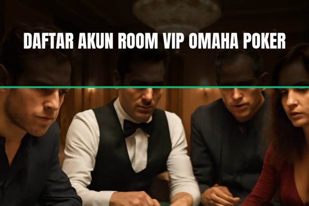 akun room vip omaha poker