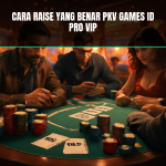 cara raise pkv games id pro vip