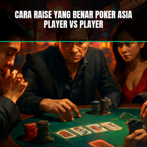 Ilustrasi Cara Raise Poker