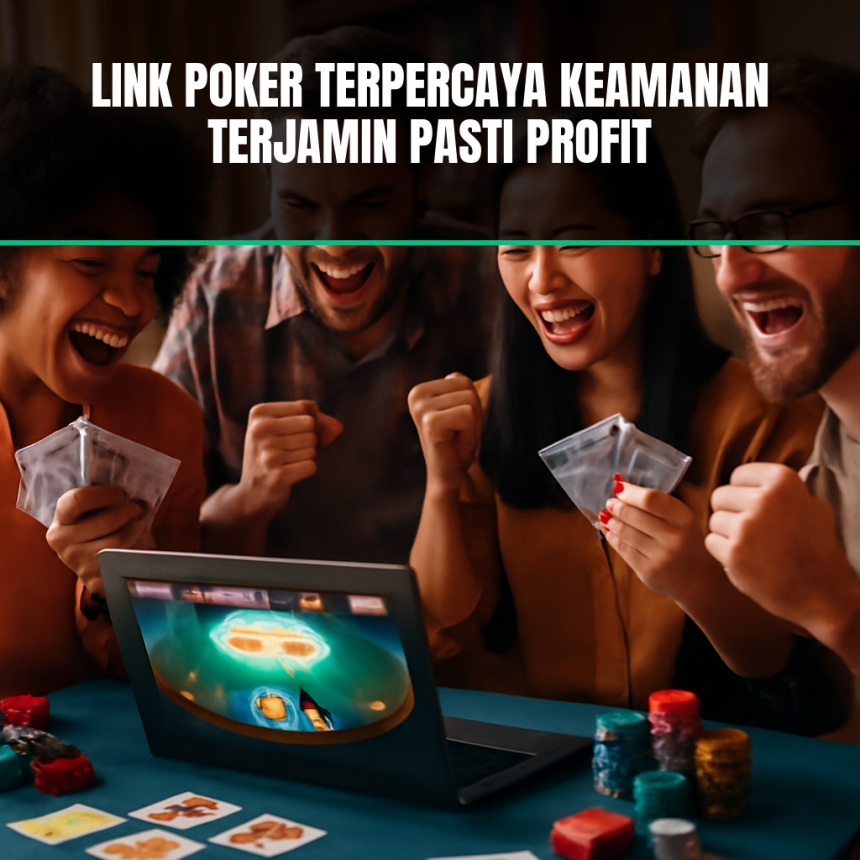 Link Poker Terpercaya Keamanan Terjamin